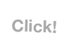 Click!